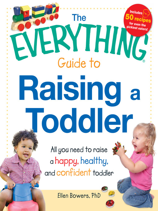 Title details for The Everything Guide to Raising a Toddler by Ellen Bowers - Wait list